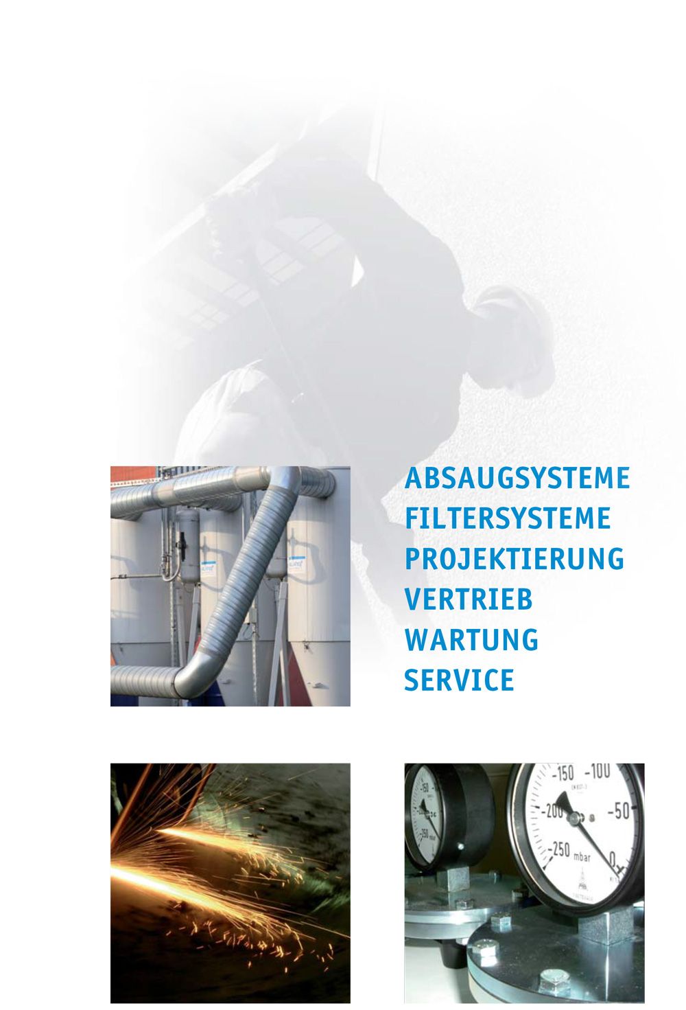 Absaugtechnik mit System - Absaugsysteme, Filtersysteme, Projektierung, Vertrieb, Wartung & Service.